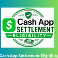 Cash App Settlement Eligibility